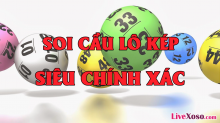 Cách soi cầu dự đoán lô kép 3 miền đẹp nhất ngày hôm nay